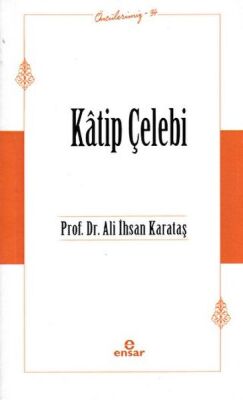 Katip Çelebi (Öncülerimiz-34) - 1