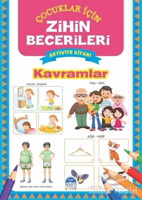 Kavramlar - Çocuklar İçin Zihin Becerileri Aktivite Kitabı - Martı Yayınları