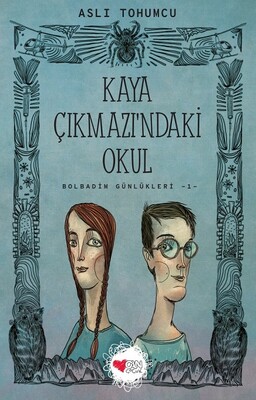 Kaya Çıkmaz'ındaki Okul - Bolbadim Günlükleri 1 - Can Çocuk Yayınları