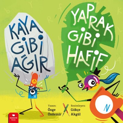 Kaya Gibi Ağır, Yaprak Gibi Hafif - Kidz Redhouse Çocuk Kitapları