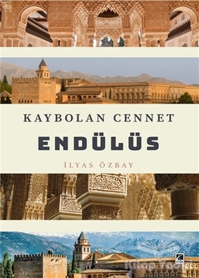 Kaybolan Cennet Endülüs - Çıra Yayınları