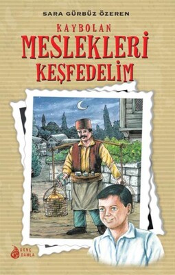 Kaybolan Meslekleri Keşfedelim - Genç Damla