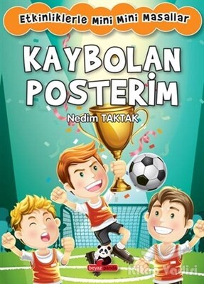 Kaybolan Posterim: Etkinliklerle Mini Mini Masallar - Beyaz Panda Yayınları