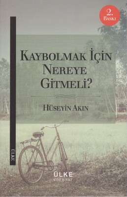 Kaybolmak İçin Nereye Gitmeli? - Ülke Kitapları