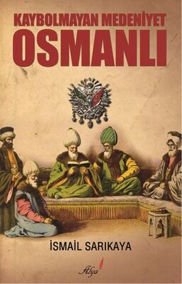Kaybolmayan Medeniyet Osmanlı - 1