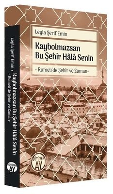 Kaybolmazsan Bu Şehir Hala Senin - Büyüyen Ay Yayınları