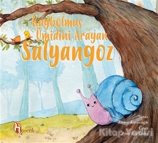 Kaybolmuş Ümidini Arayan Salyangoz - H Yayınları