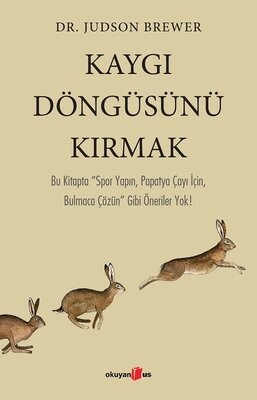 Kaygı Döngüsünü Kırmak - Okuyan Us Yayınları