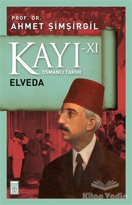 Kayı 11 - Elveda - Timaş Yayınları