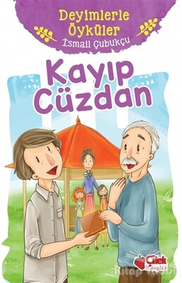 Kayıp Cüzdan - Deyimlerle Öyküler - Çilek Yayınları