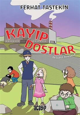 Kayıp Dostlar - Değerli Öyküler - Acayip Kitaplar