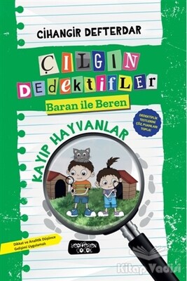 Kayıp Hayvanlar - Çılgın Dedektifler Baran ile Beren - Yediveren Çocuk