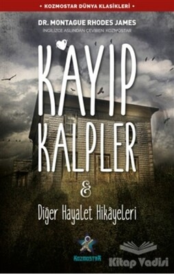 Kayıp Kalpler ve Diğer Hayalet Hikayeleri - Kozmostar Yayınevi