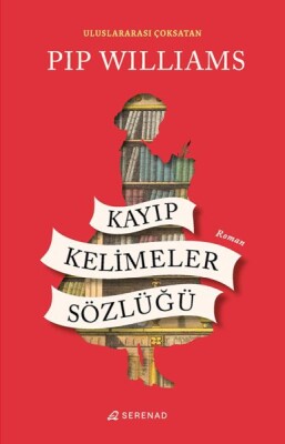 Kayıp Kelimeler Sözlüğü - Serenad Yayınevi