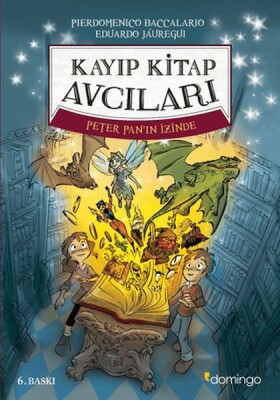 Kayıp Kitap Avcıları 1 - Peter Pan'ın İzinde - Domingo Yayınevi