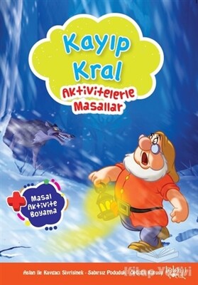 Kayıp Kral - Aktivitelerle Masallar - Koloni Çocuk