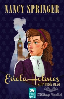 Kayıp Markiz Vakası - Enola Holmes - Eksik Parça Yayınları