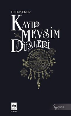 Kayıp Mevsim Düşleri - Ötüken Neşriyat