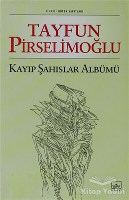 Kayıp Şahıslar Albümü - İthaki Yayınları