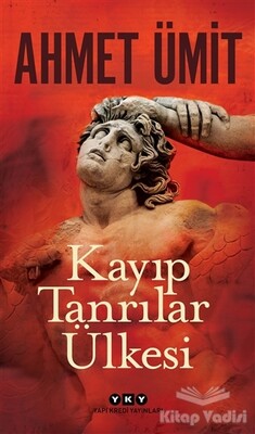 Kayıp Tanrılar Ülkesi - Yapı Kredi Yayınları