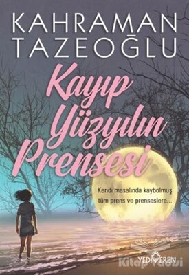 Kayıp Yüzyılın Prensesi - Yediveren Yayınları