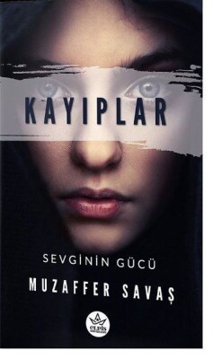 Kayıplar - Sevginin Gücü - Elpis Yayınları