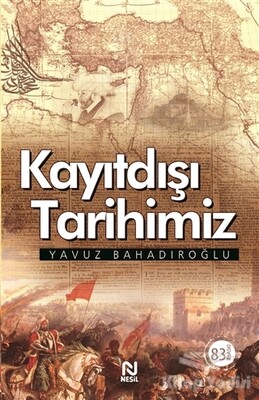 Kayıtdışı Tarihimiz - Nesil Yayınları