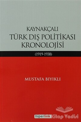 Kaynakçalı Türk Dış Politikası Kronolojisi - Hiperlink Yayınları