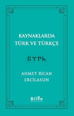 Kaynaklarda Türk Ve Türkçe - 1