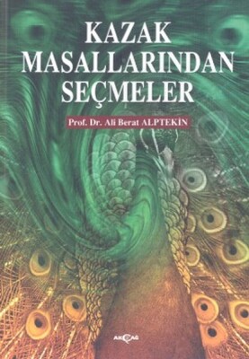 Kazak Masallarından Seçmeler - Akçağ Yayınları