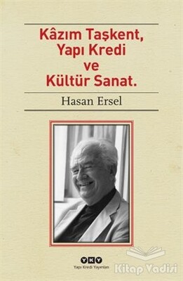 Kazım Taşkent, Yapı Kredi ve Kültür Sanat - Yapı Kredi Yayınları