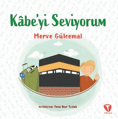 Kâbe’yi Seviyorum - Turkuvaz Kitap