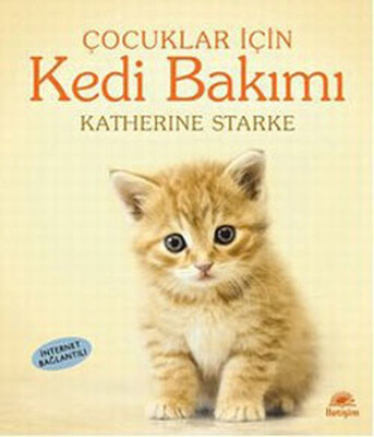 Kedi Bakımı / Çocuklar İçin - İletişim Yayınları