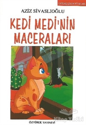 Kedi Medi’nin Maceraları - Özyürek Yayınları