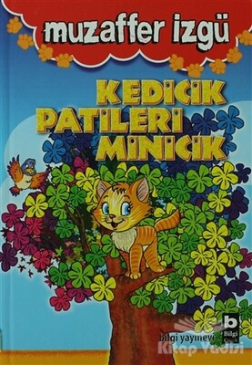 Kedicik Patileri Minicik - Bilgi Yayınevi