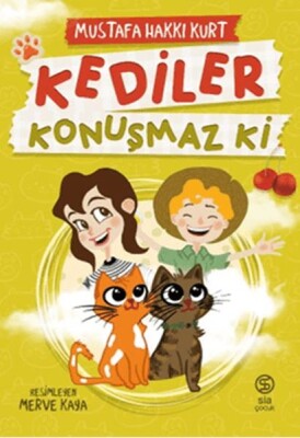 Kediler Konuşmaz Ki - Sia Kitap