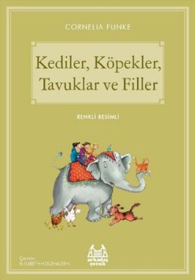 Kediler, Köpekler, Tavuklar ve Filler - 1