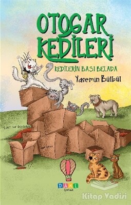 Kedilerin Başı Belada - Otogar Kedileri 2 - Dahi Çocuk Yayınları