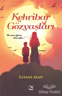 Kehribar Gözyaşları - Çınaraltı Yayınları