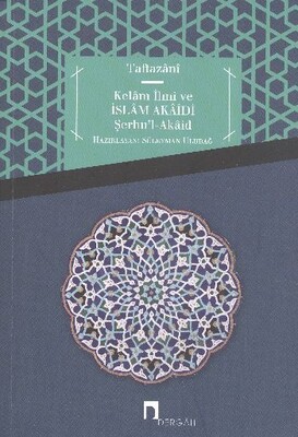 Kelam İlmi ve İslam Akaidi Şerhu’l-Akaid - Dergah Yayınları