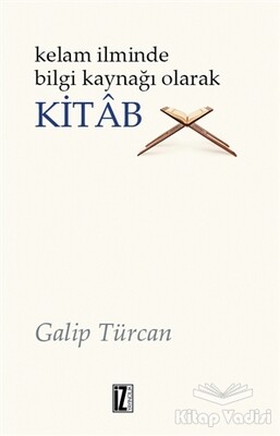 Kelam İlminde Bilgi Kaynağı Olarak Kitab - İz Yayıncılık