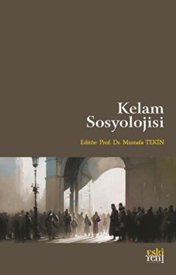 Kelam Sosyolojisi - Eskiyeni Yayınları