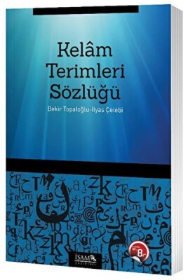 Kelam Terimleri Sözlüğü - İsam Yayınları