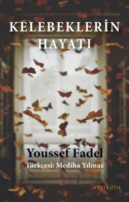 Kelebeklerin Hayatı - Ayrıkotu Kitap