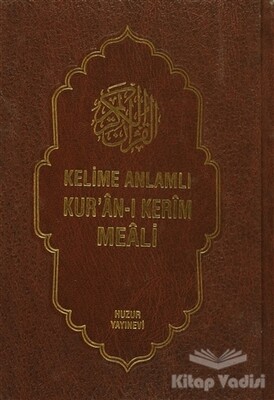 Kelime Anlamlı Kur’an-ı Kerim Meali (3 Kitap Takım ) - Huzur Yayınevi