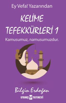 Kelime Tefekkürleri 1 - Uyanış Yayınevi