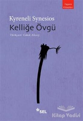 Kelliğe Övgü - Sel Yayınları