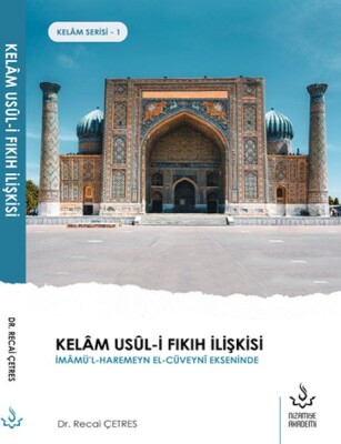 Kelâm Usûl-İ Fıkıh İlişkisi - Nizamiye Akademi