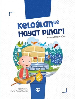 Keloğlan İle Hayat Pınarı - Türkiye Diyanet Vakfı Yayınları