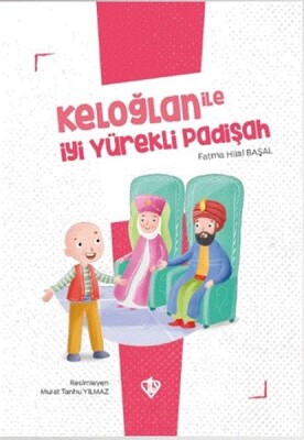 Keloğlan İle İyi Yürekli Padişah - Türkiye Diyanet Vakfı Yayınları